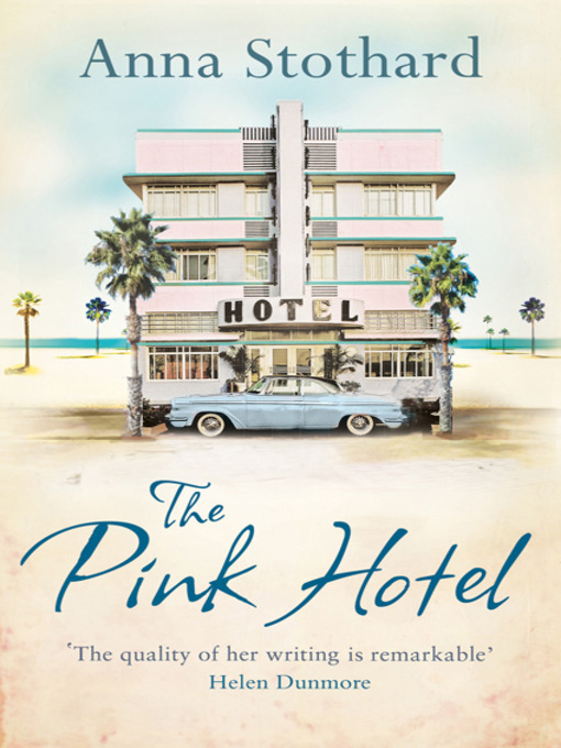Title details for The Pink Hotel by Anna Stothard - Available